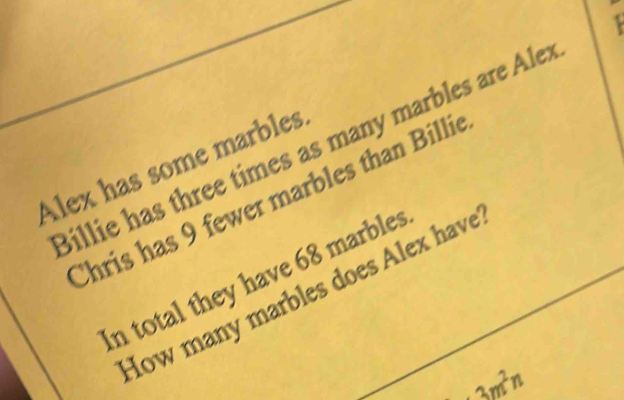 Solved: Billie has three times as many marbles are Ale: Alex has some ...