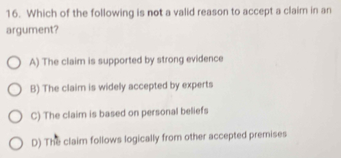 Solved: Which of the following is not a valid reason to accept a claim ...