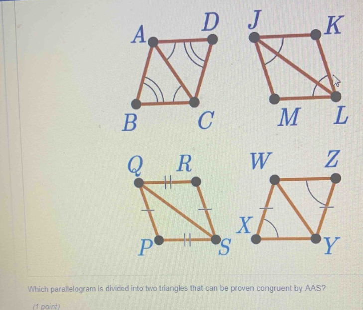 Which parallelogram is divided into two triangles that can be proven congruent by AAS? 
(1 point)