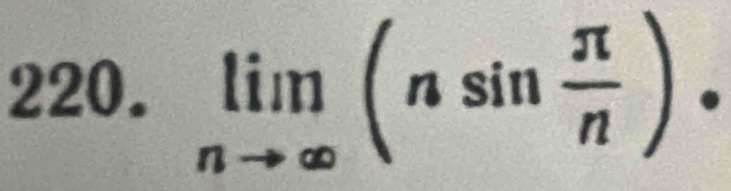 limlimits _nto ∈fty (nsin  π /n )·