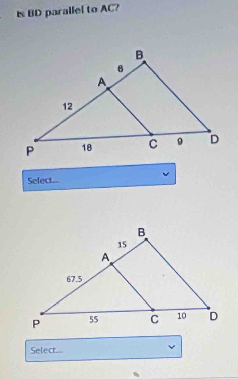 Is BD parallel to AC? 
Select... 
Select...
v