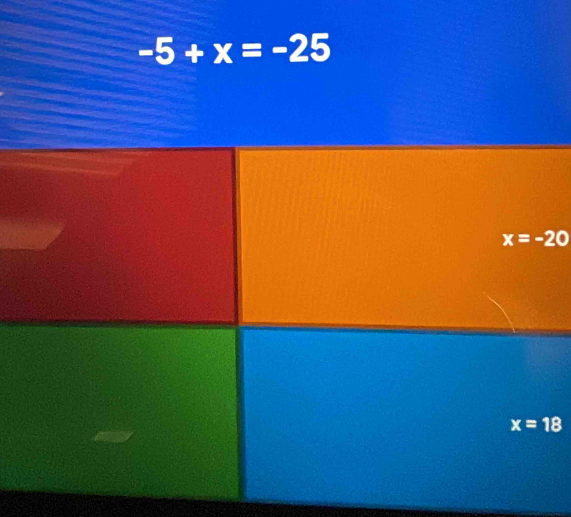 -5+x=-25