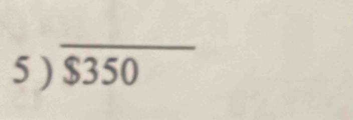 5)overline $350