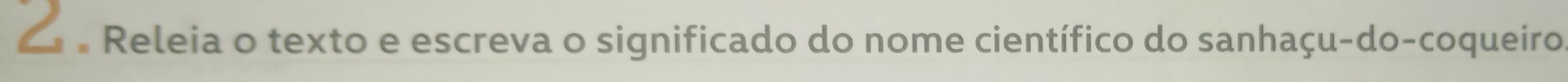 a Releia o texto e escreva o significado do nome científico do sanhaçu-do-coqueiro