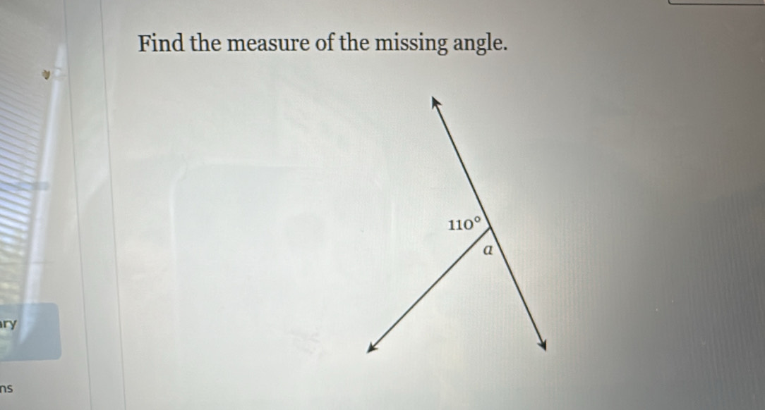 Find the measure of the missing angle.
ry
ns