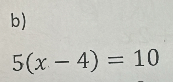 5(x-4)=10