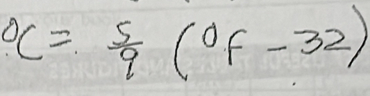 ^circ C= 5/9 (^circ F-32)