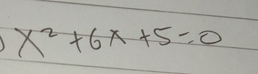 x^2+6x+5=0