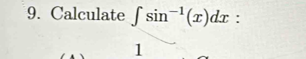 Calculate ∈t sin^(-1)(x)dx : 
1