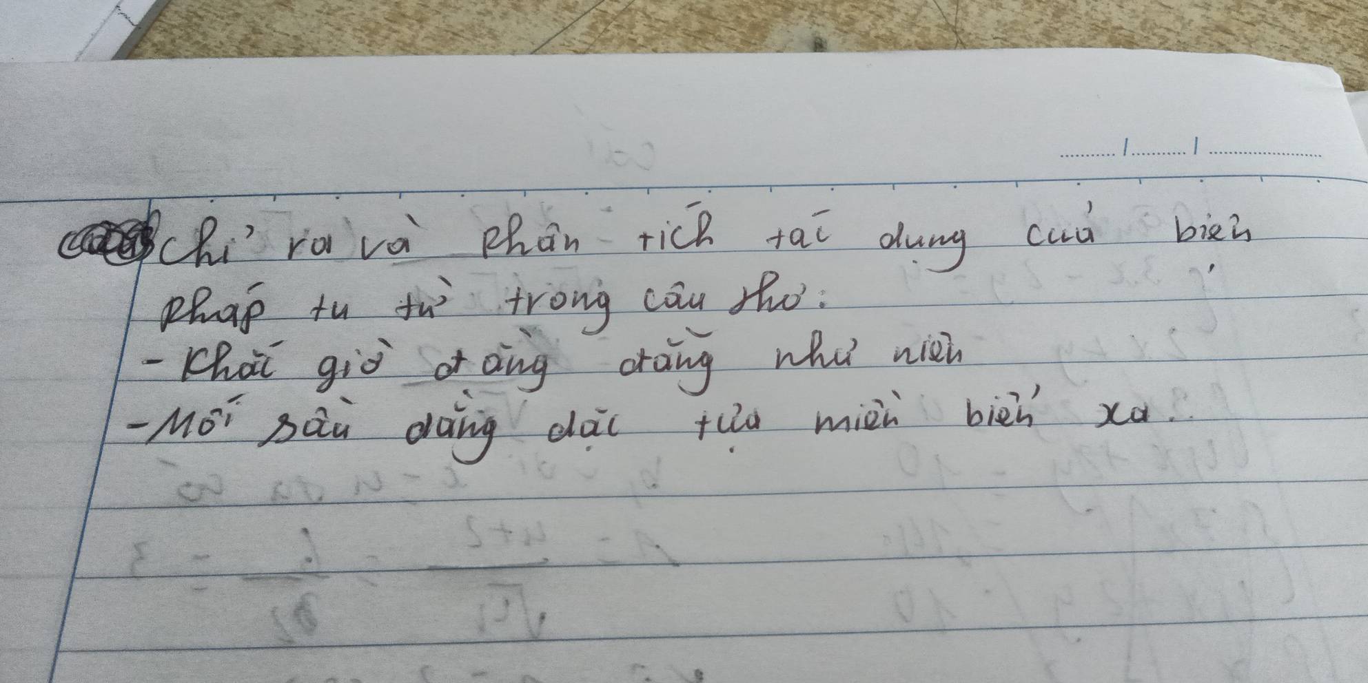 chi ra và phān rich tai dung cuó biēn 
phap tu th trong cou thu: 
Khat giò o àng crang whu nién 
-Mo gái dàng dài +lo mièn biēn xo