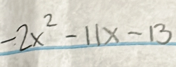 -2x^2-11x-13