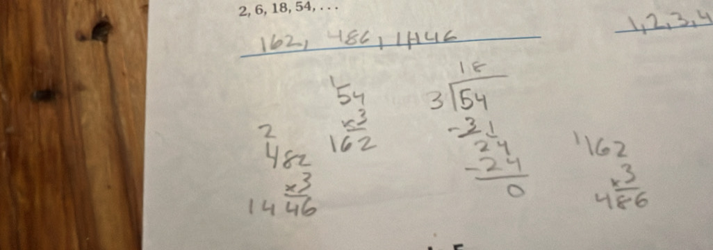 1, 2. 3. 4 
_162, H8C, IHUC
beginarrayr 2 482 * 3 hline 146endarray beginarrayr 54 * 3 hline 162endarray beginarrayr 1.5 3encloselongdiv 54 -21 hline 24 -240endarray 
beginarrayr 162 +3 4frac +6endarray