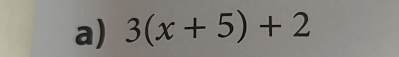 3(x+5)+2