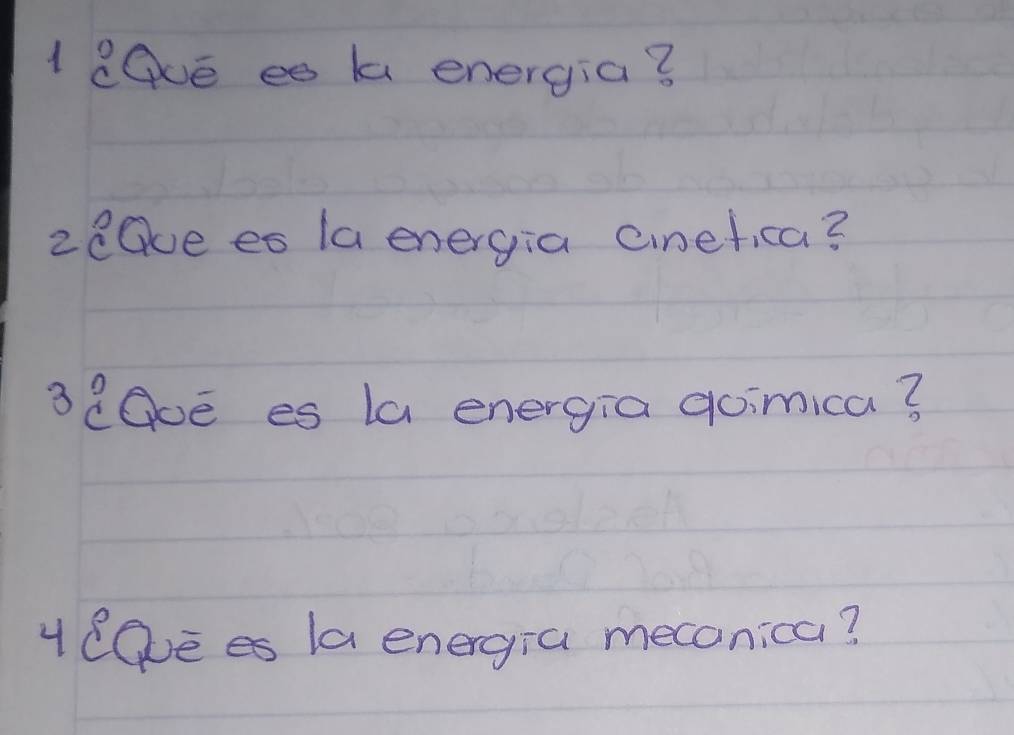 eGve ee k energia? 
280ue es (a energia cinefica? 
3 2Ge es la energia goimica? 
4 eGvees (a energia mecanica?