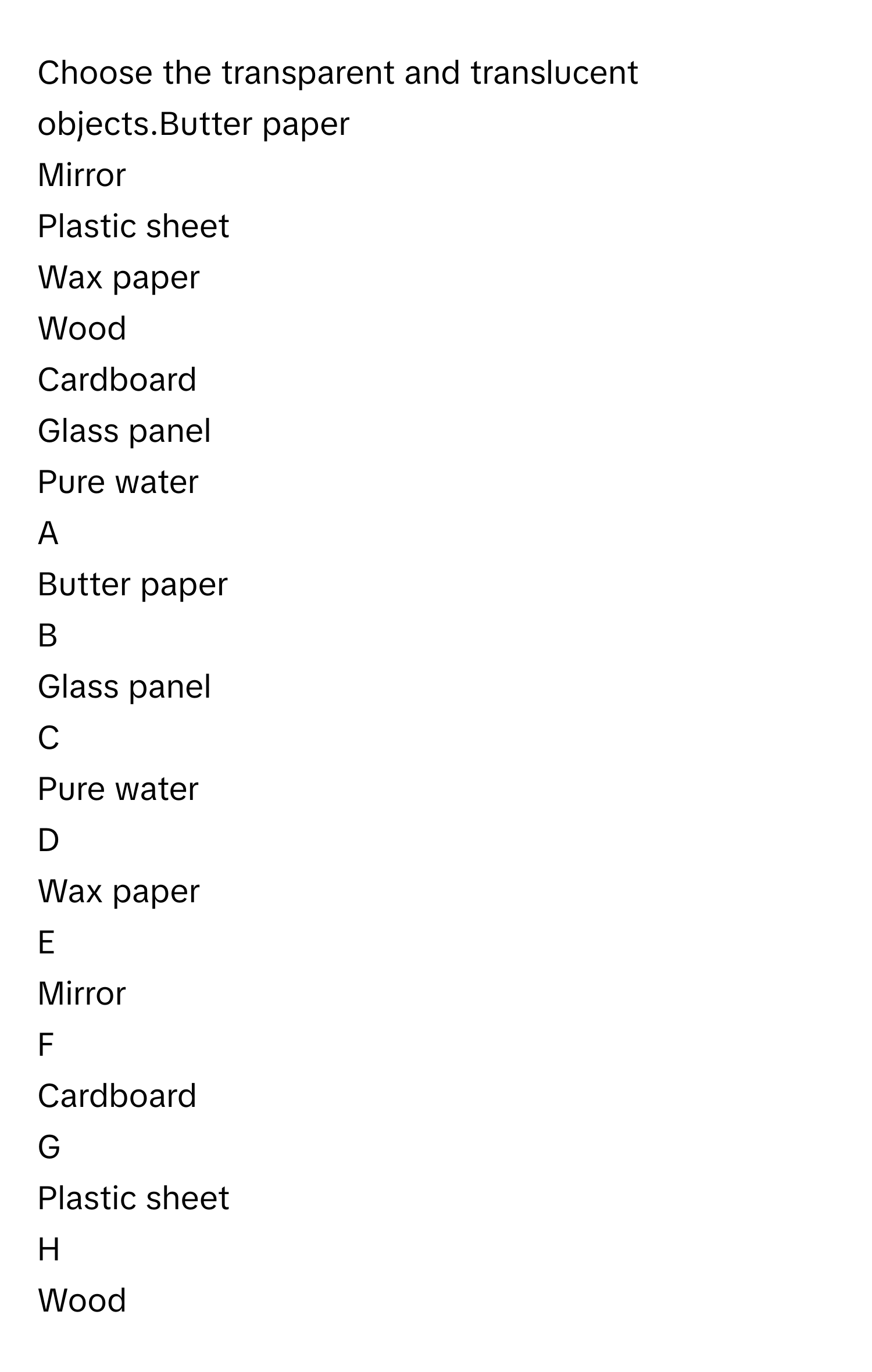 Solved: Choose the transparent and translucent objects.Butter paper ...