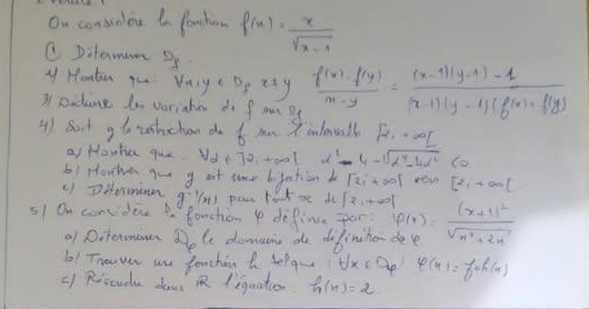 On considlor tn fanhe f(x)= x/sqrt(x-1) 
C Ditemun of 
4 Hontin Tu VayeDf ety 
31 picine bo veriate do f amo  f(x)· f(y)/m-y = ((x-1)(y-1)-1)/(x-1)(y-1)(f(x)· f(y) 
4 ). sot glanstechon do t an ilenall. Tr. 0C 
a Mouhu que Nd c72+00 alpha^2-4-sqrt(alpha^4-4alpha^2)
b1 Horhe iu g at ome bigation d[2i+∈fty ] rew [2,+∈fty
() Dttornane g^(-1)(x) pon Fet a do |2x+∈fty |
51 On concidene A fonction p define por varphi (x)=frac (x+1)^2sqrt(x^2+2x)
a1 Ditenmin ele domanis de difinho 
b1 Tnowve we fouchen h telgu txcap 
() Riscudu dus R liquation h(n)=2 varphi (x)=foh(x)