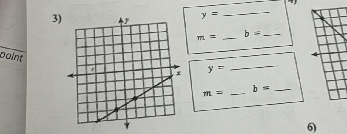 y=
_
m= _ b= _ 
_ 
point
y=
m= _ b= _ 
6)