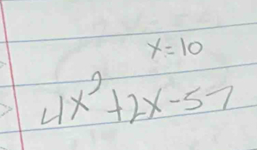 x=10
4x^2+2x-57