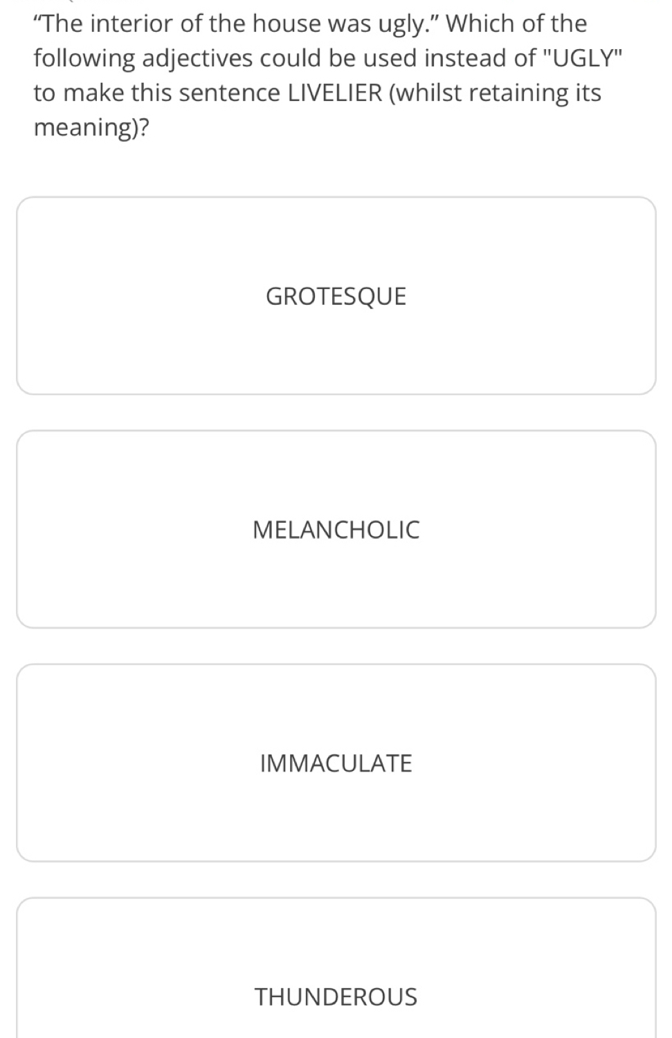 Solved: “The interior of the house was ugly.” Which of the following ...