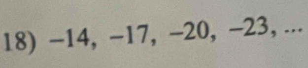 −14, −17, -20, -23, ...