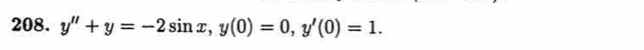 y''+y=-2sin x, y(0)=0, y'(0)=1.