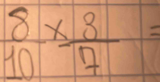  8/10 *  8/7 =
1