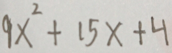 9x^2+15x+4