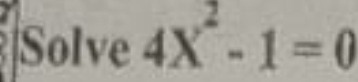 Solve 4X^2-1=0