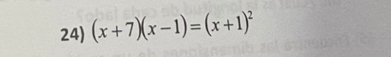 (x+7)(x-1)=(x+1)^2