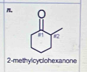 n, 
2-methylcyclohexanone