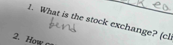 What is the stock exchange? (cl 
2. How C