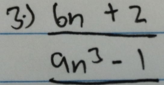  (6n+2)/9n^3-1 