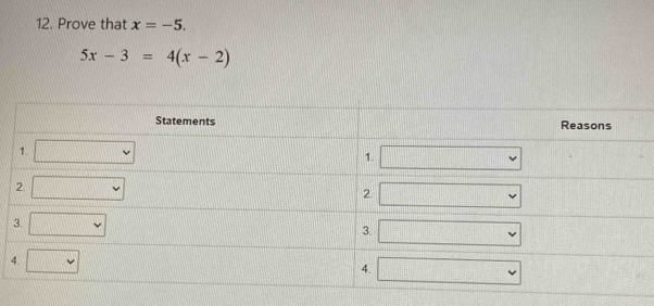 Prove that x=-5.
5x-3=4(x-2)
4