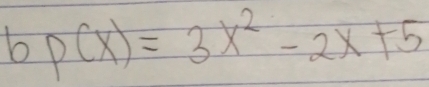 bp(x)=3x^2-2x+5