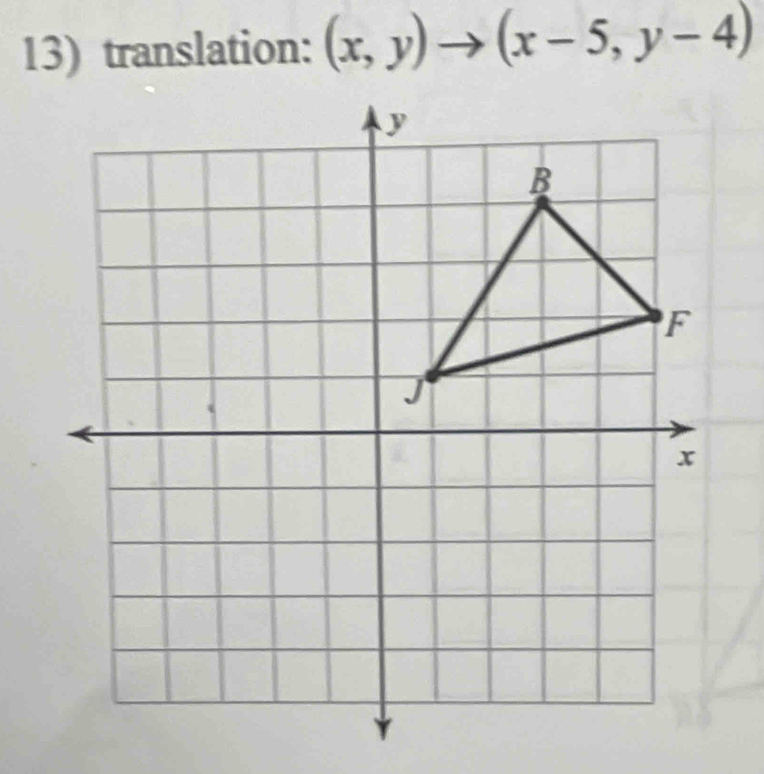 translation: (x,y)- to (x-5,y-4)