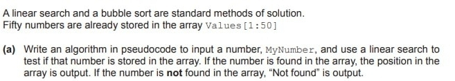 Solved: A linear search and a bubble sort are standard methods of ...