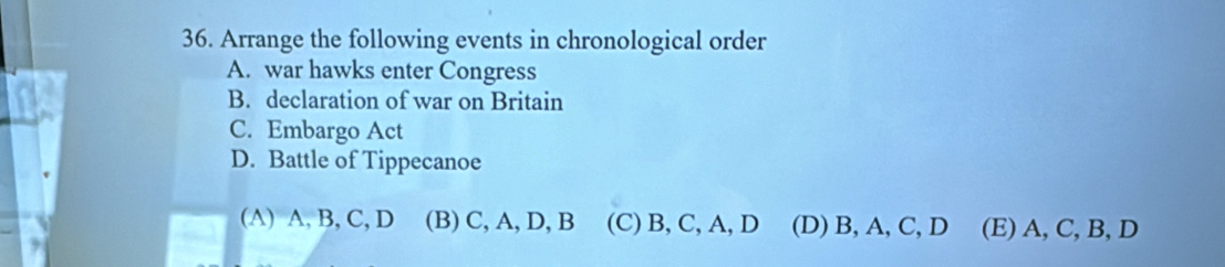Solved: Arrange the following events in chronological order A. war ...