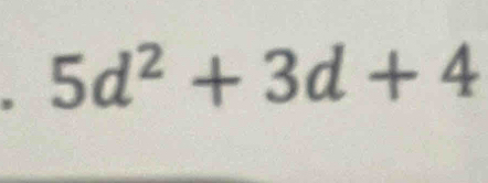 5d^2+3d+4