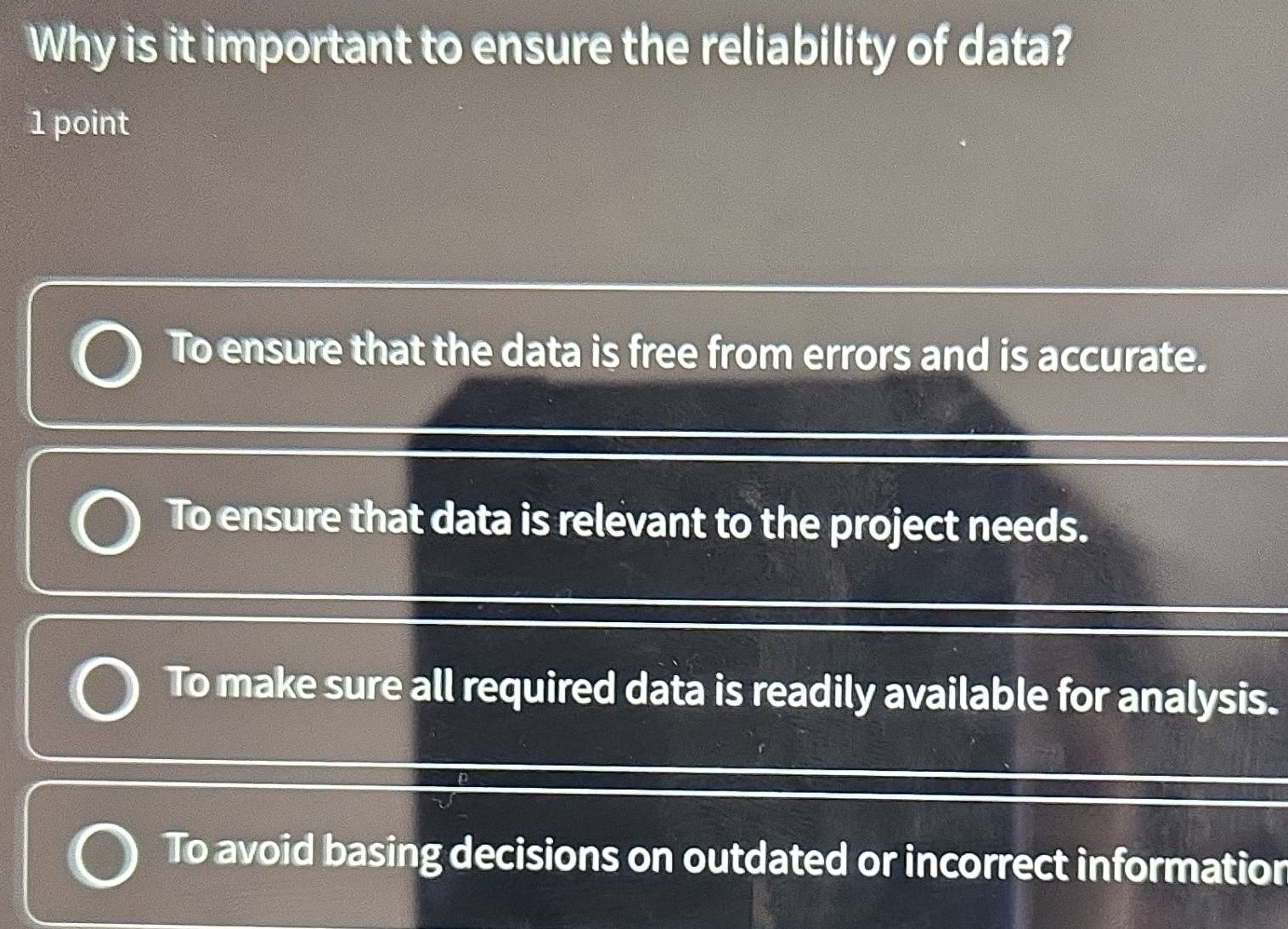 Solved: Why is it important to ensure the reliability of data? 1 point ...