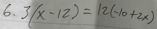 3(x-12)=12(-10+2x)