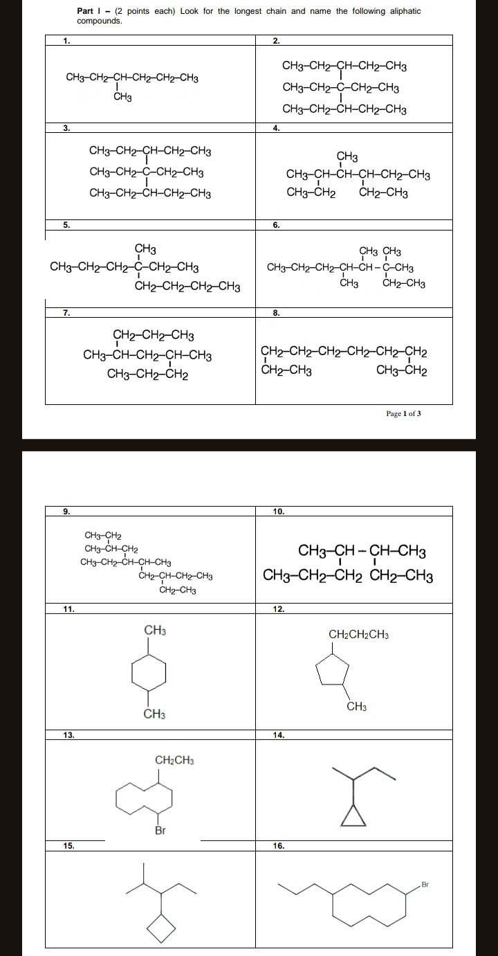 Part 1-(2 points each) Look for the longest chain and name the following aliphatic
compounds.