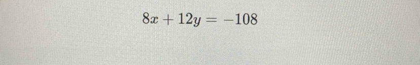 8x+12y=-108