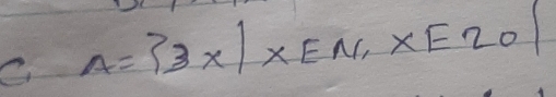 A= 3x|x∈ N,x∈ Z0|