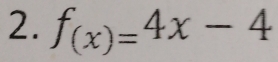 f_(x)=4x-4