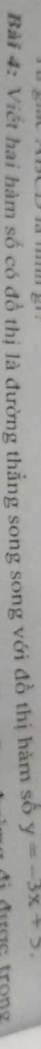 Viết hai hàm số có đồ thị là đường thẳng song song với đồ thị hàm số y=-3x+5. 
đ u a c t