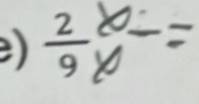 ②)  2/9 * frac =