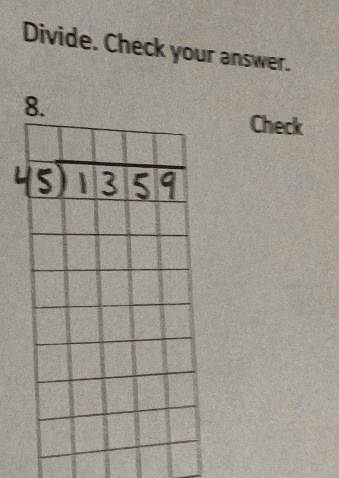 Divide. Check your answer. 
8. 
Check