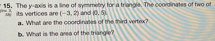 Solved: The y-axis is a line of symmetry for a triangle. The ...