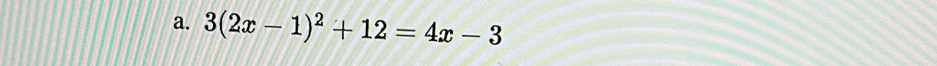 3(2x-1)^2+12=4x-3