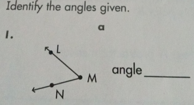 Identify the angles given. 
a 
1. 
angle_